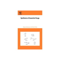 Elsevier Science Synthesis of Essential Drugs - by Ruben Vardanyan & Victor Hruby (Hardcover)