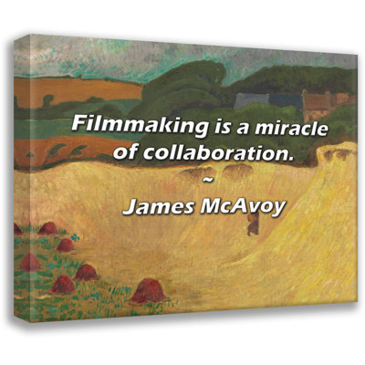 Latitude Run® James McAvoy Quote: Filmmaking is a miracle of collaboration.