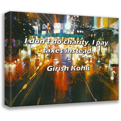 Latitude Run® Girish Kohli Quote: I don’t do charity, I pay taxes instead.