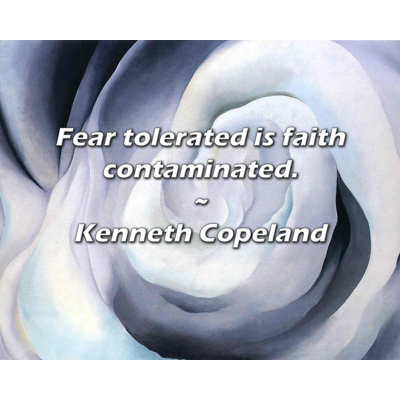 Trinx Kenneth Copeland Quote: Fear tolerated is faith contaminated.
