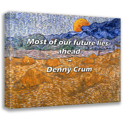 Trinx Denny Crum Quote: Most of our future lies ahead.
