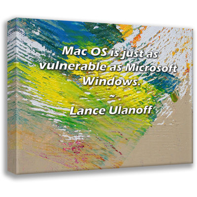 Trinx Gallery Wrapped Canvas By Lance Ulanoff: "Mac OS is just as vulnerable as Microsoft Win