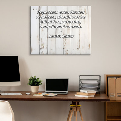Trinx ArtsyQuotes Gallery Wrapped Canvas By Judith Miller: "Reporters, even flawed reporters, should not be jailed for protecting even flawed sources."