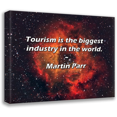 Astoria Grand Artsy Quote "Tourism is the biggest industry in the world." By Martin Parr Gallery Wrapped Canvas