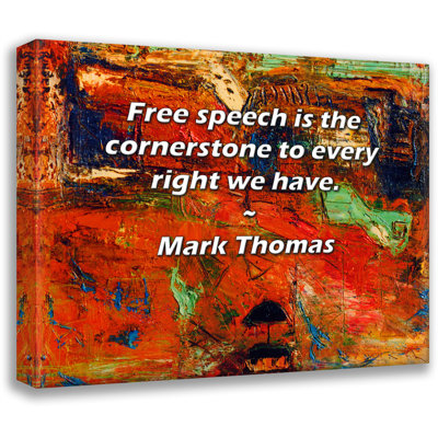Astoria Grand Gallery Wrapped Canvas By Mark Thomas: "Free speech is the cornerstone to every right w