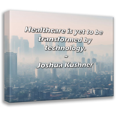 Astoria Grand Gallery Wrapped Canvas By Joshua Kushner: "Healthcare is yet to be transformed by techn