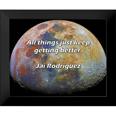 George Oliver Jai Rodriguez Quote: All things just keep getting better.