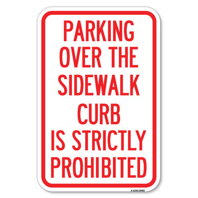 SignMission Parking Over The Sidewalk Curb Is Strictly Prohibited/23403