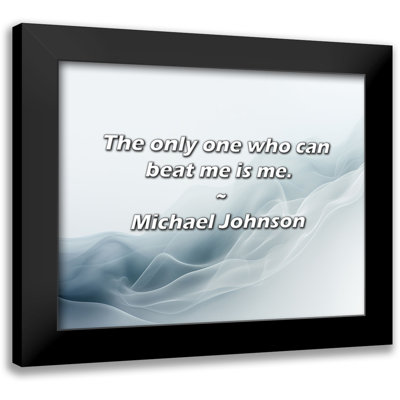 Ivy Bronx Michael Johnson Quote: The only one who can beat me is me.