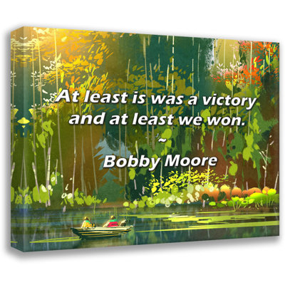 Trinx Bobby Moore Quote: At least is was a victory and at least we won.