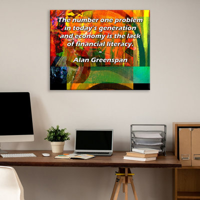 Trinx ArtsyQuotes Gallery Wrapped Canvas By Alan Greenspan: "The number one problem in today’s generation and economy is the lack of financial literacy."