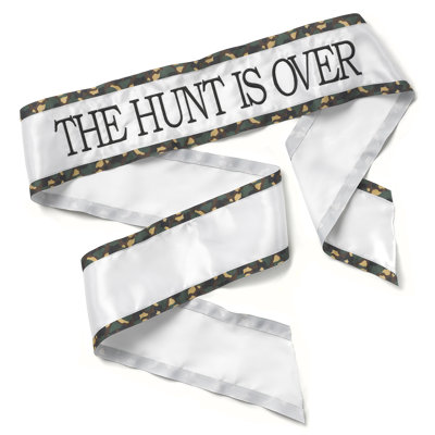 Le Prise™ Hunt is Over Sash