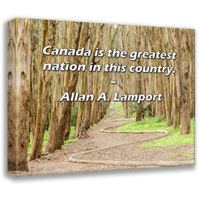 Astoria Grand Gallery Wrapped Canvas By Allan A. Lamport: "Canada is the greatest nation in this coun