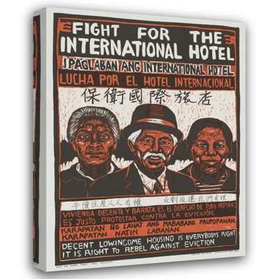 Astoria Grand "Fight for the International Hotel. Decent Low-Income Housing Is Everybody's Right. It Is Right to Rebel Against Eviction" by Rachael Romero - Galler
