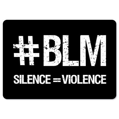 SignMission BLM Sign - Black Lives Matter Silence = Violence/BLM4