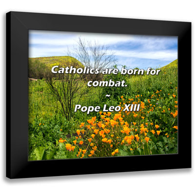 ATX Art Group LLC Pope Leo XIII Quote: Catholics are born for combat.