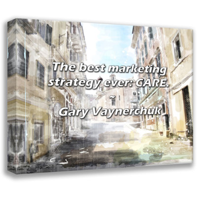 Latitude Run® Gary Vaynerchuk Quote: The best marketing strategy ever: CARE.