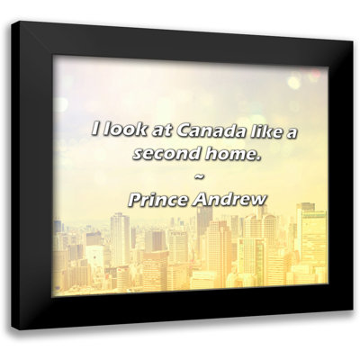 Trinx Prince Andrew Quote: I look at Canada like a second home.