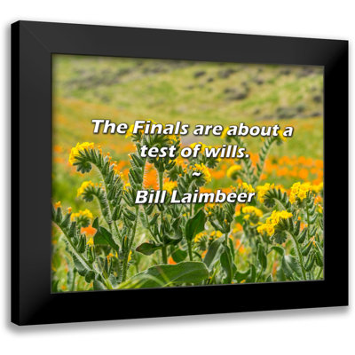 Ivy Bronx Bill Laimbeer Quote: The Finals are about a test of wills.