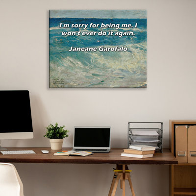 Astoria Grand Gallery Wrapped Canvas By Janeane Garofalo: "I’m sorry for being me. I won’t ever do it