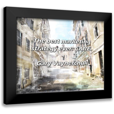 Trinx Gary Vaynerchuk Quote: The best marketing strategy ever: CARE.