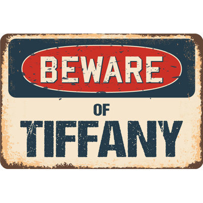 SignMission Beware of Tiffany Sign