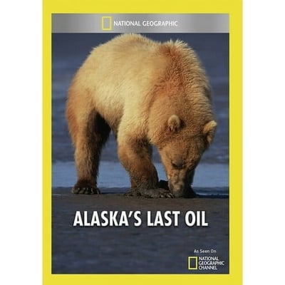 Alaska s Last Oil (DVD) National Geographic Documentary