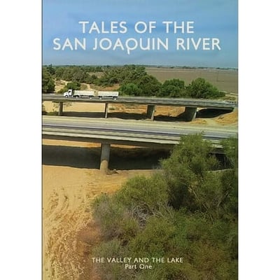 Tales Of The San Joaquin River (DVD) Green Planet Films Documentary