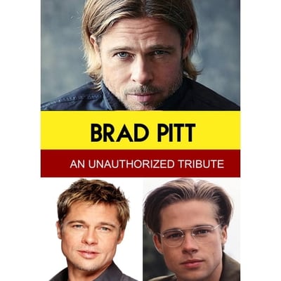 TMW Media Group Brad Pitt - An Unauthorized Tribute