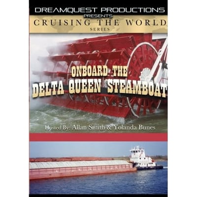 DreamQuest Cruising The World - On Board The Delta Queen Steamboat