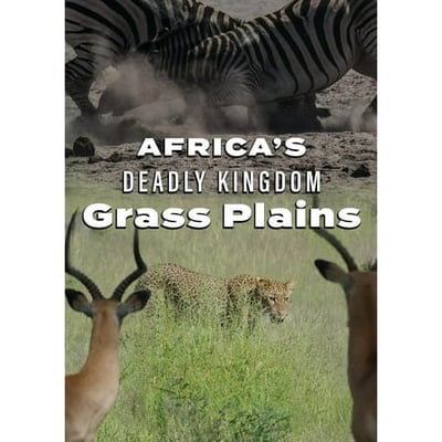 Africa s Deadly Kingdom: Grass Plains