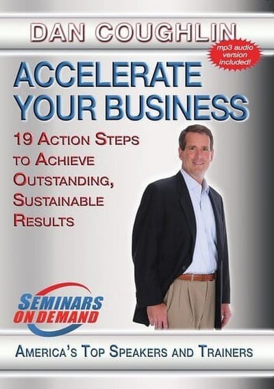 Accelerate Your Business: 19 Action Steps To Achieve Outstanding,Sustainable Results (DVD), Seminars on Demand, Special Interests