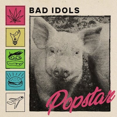 Bad Idols - Popstar - Music & Performance - Vinyl